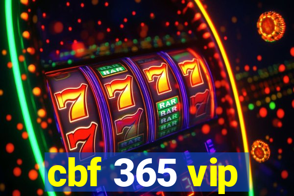 cbf 365 vip